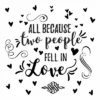 All Because Two People Fell In Love Peel And Stick Wall Decal - RoomMates